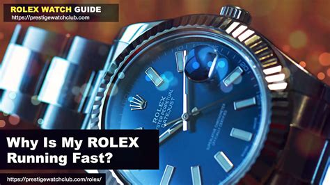 Rolex watches running fast